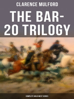 cover image of The Bar-20 Trilogy (Complete Wild West Series)